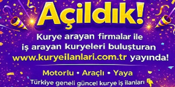  Açıldık! 
Kurye arayan firmalar ile iş arayan kuryeleri tek platformda buluşturan www.kuryeilanlari.com.tr yayında!